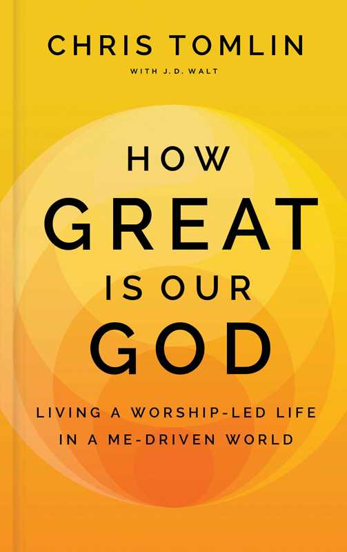 How Great Is Our God by Chris Tomlin: Hardcover; 208 pages / English
