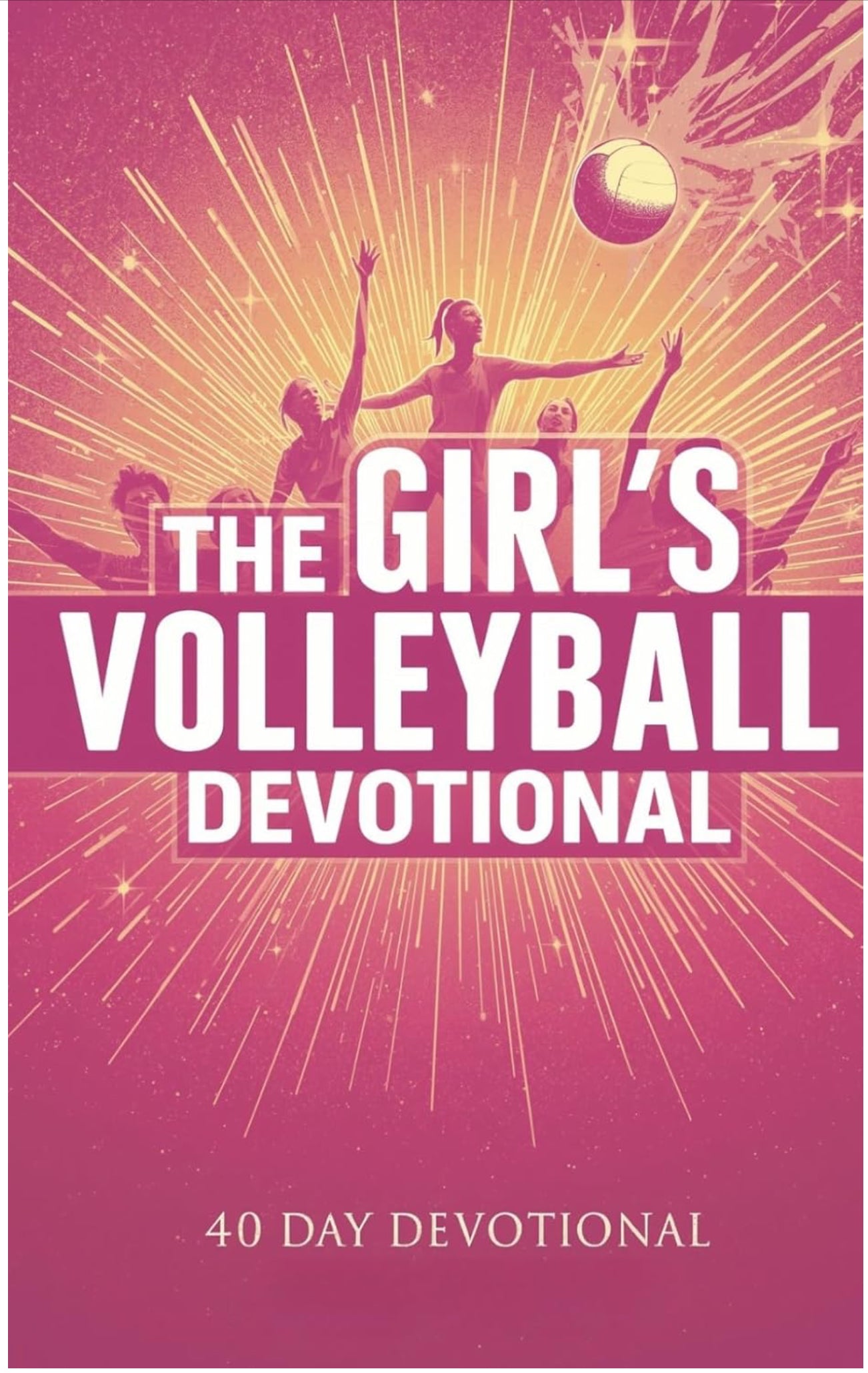 The Girl’s Volleyball Devotional