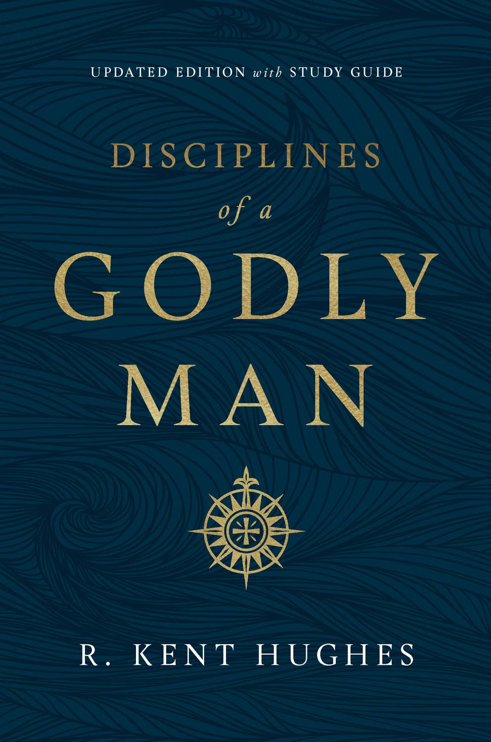 Disciplines of a Godly Man (Updated Ed.)