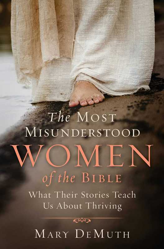 Most Misunderstood Women of the Bible by Mary E. DeMuth: Paperback; 208 pages / English