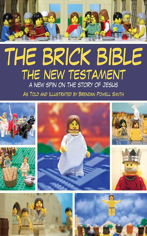 Brick Bible: The New Testament by Brendan Powell Smith: Paperback; 272 pages / English