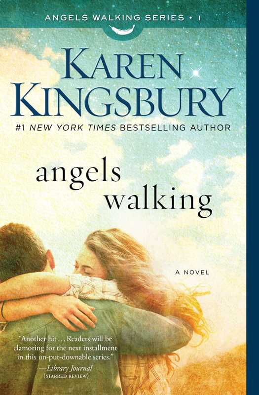 Angels Walking by Karen Kingsbury: Paperback; 384 pages / English