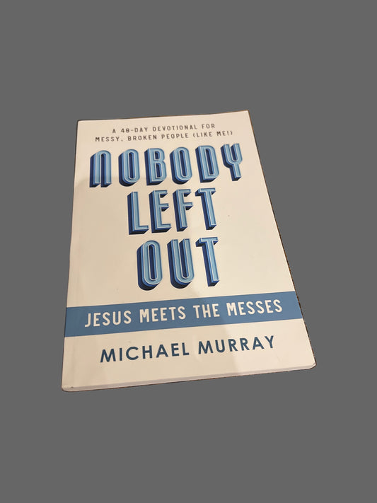 Nobody Left Out-Jesus Meets The Messes