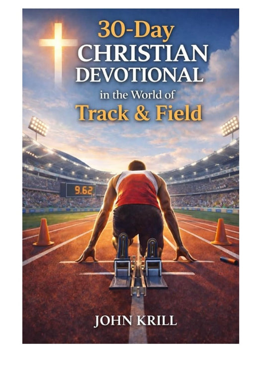 30-Day Christian Devotional in the world of Track & Field