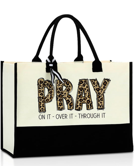 Pray On It-Over It-Through It Tote Bag