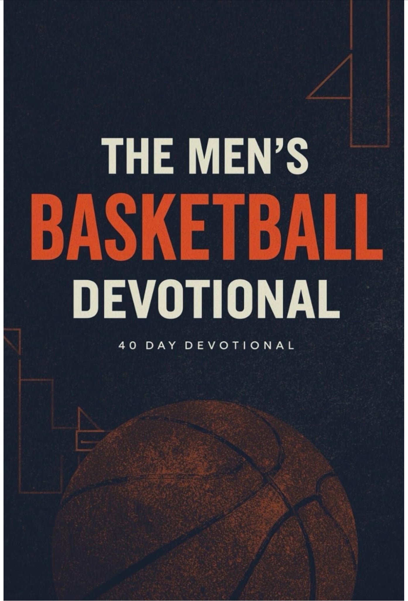 The Men’s Basketball Devotional