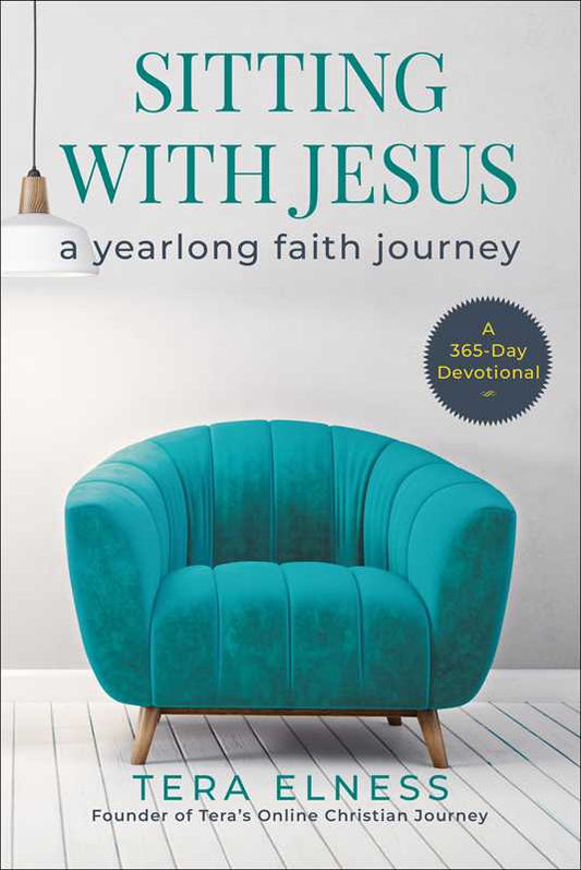 Sitting with Jesus by Tera Elness: Hardcover; 408 pages / English